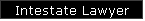 Intestate Lawyer